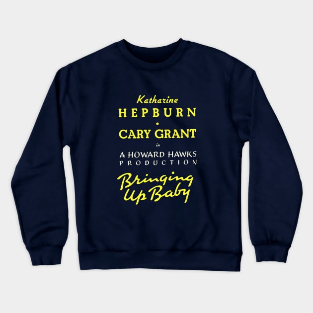 Bringing Up Baby (1938) Crewneck Sweatshirt by TheUnseenPeril